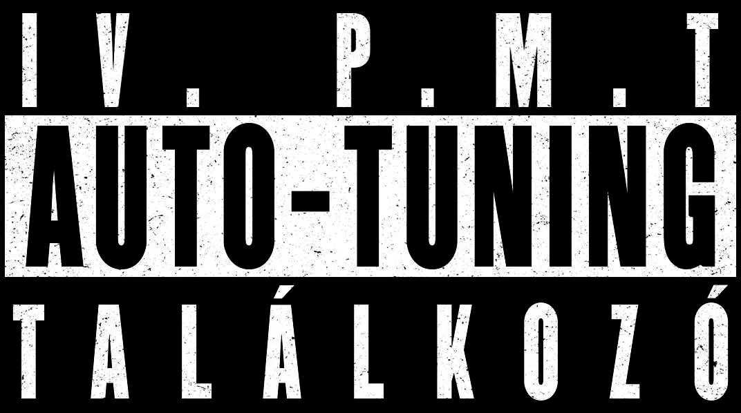 IV. P.M.T Auto-Tuning Találkozó 