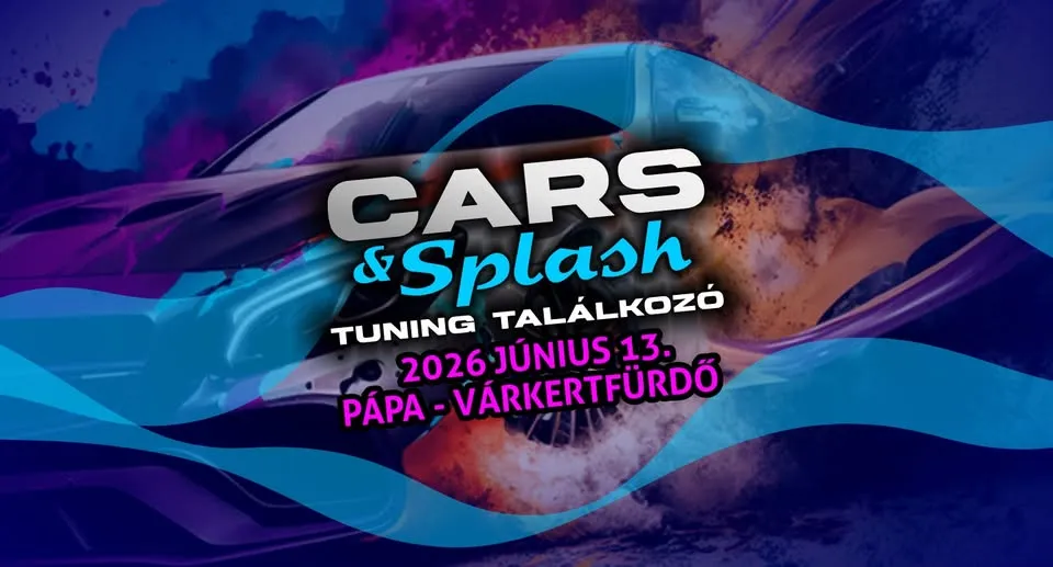 Cars & Splash - Tuning Találkozó