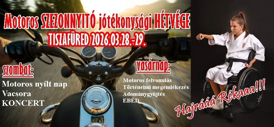 Motoros szezonnyitó jótékonysági hétvége / Motoros-Huszár Hadjárat