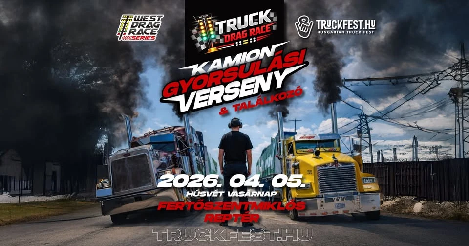 Országos Kamion Gyorsulási Verseny & Találkozó (Truck Drag Race)