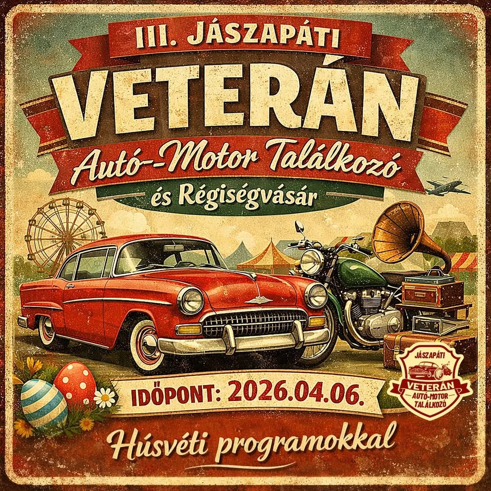 III. Jászapáti Veterán Autó-Motor Találkozó és Régiségvásár