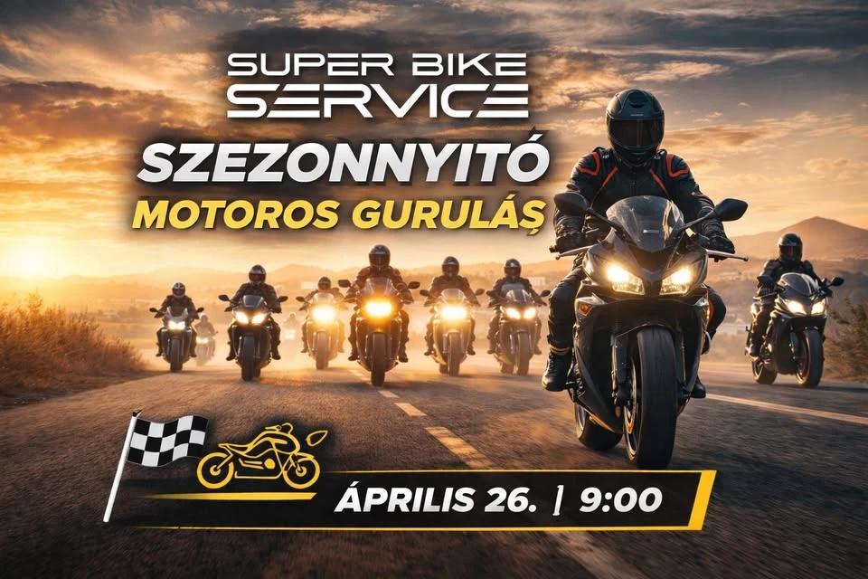 Super Bike Service – Szezonnyitó motoros nap