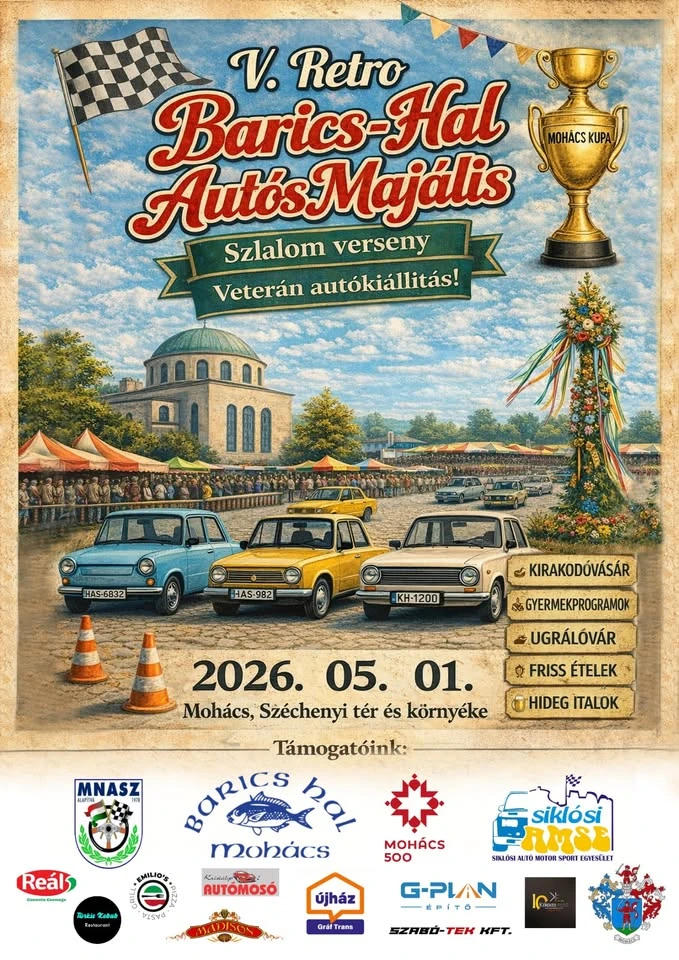 V. Barics Hal Autós Majális a Mohács 500 kupáért!