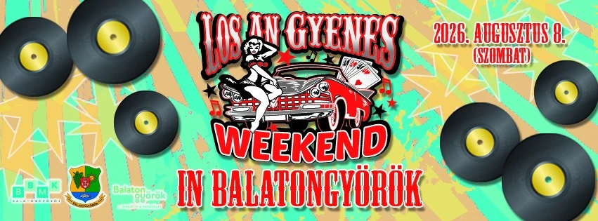 Los An Gyenes Weekend