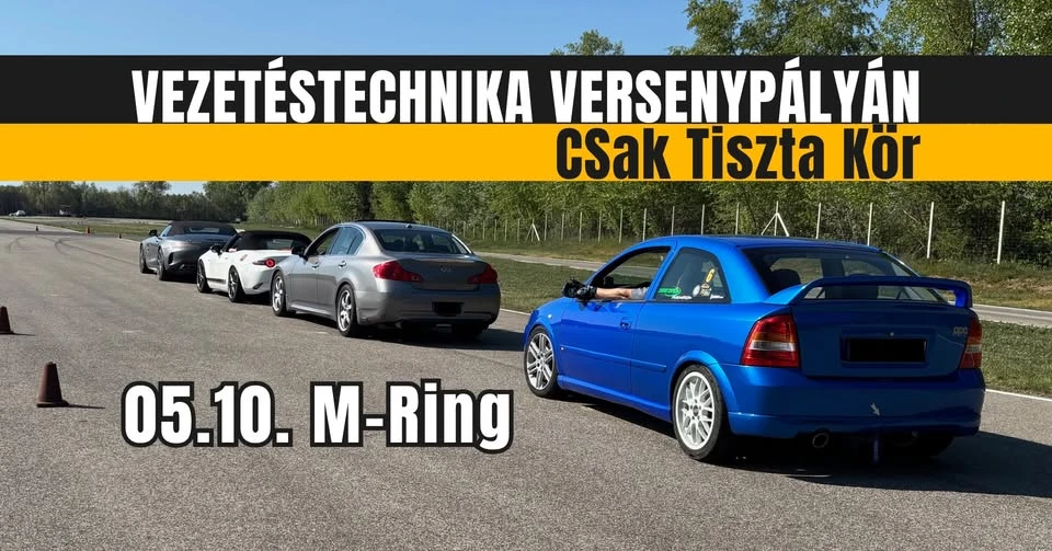 Vezetéstechnika versenypályán - Csak Tiszta Kör