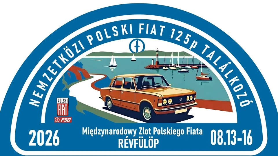 Nemzetközi Polski Fiat 125p Találkozó - Międzynarodowy Zlot Polskiego Fiata