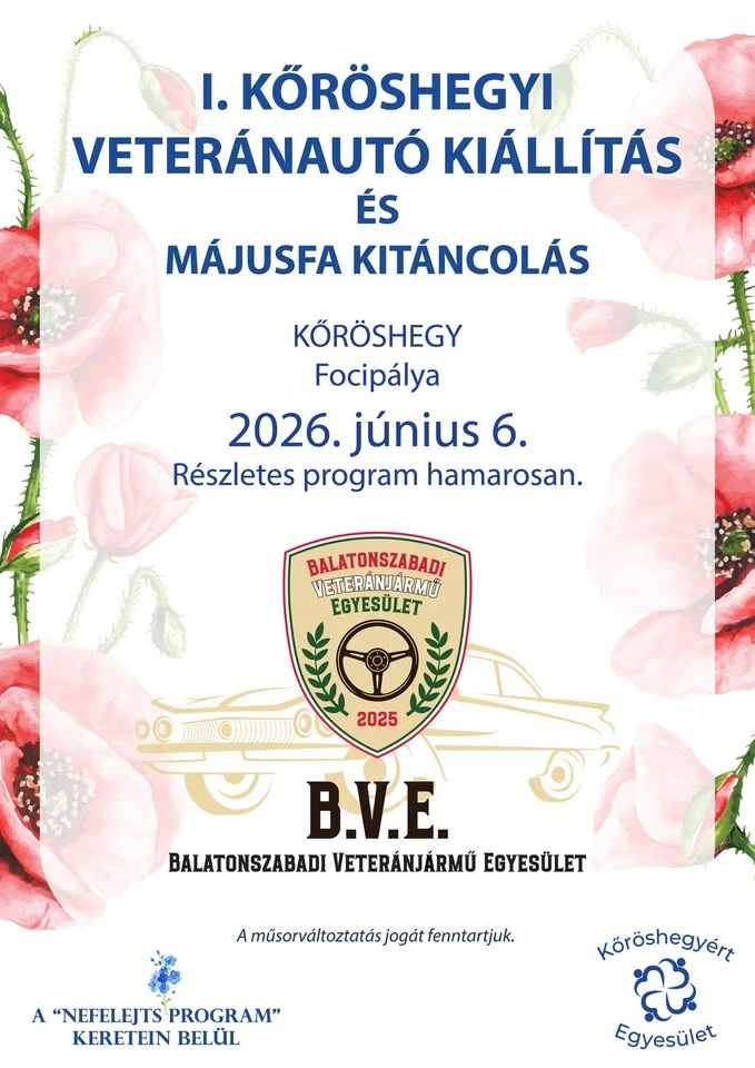I. Kőröshegyi veteránautó kiállítás és májusfa kitáncolás
