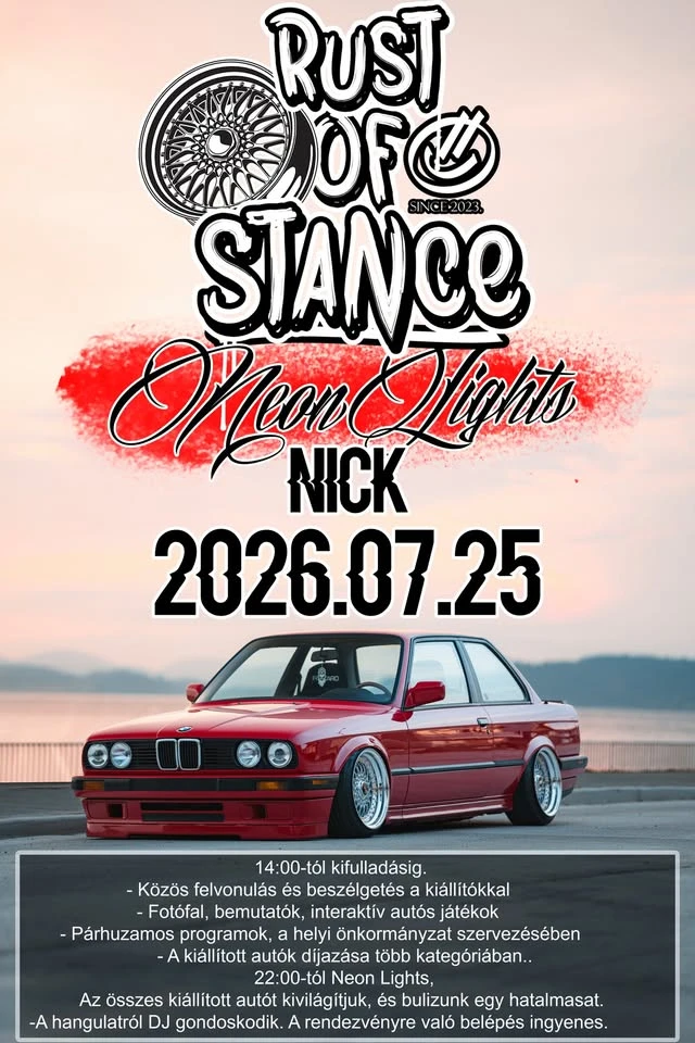Rust of Stance Tuning Autó Találkozó és Kiállítás + Neon Lights, Nicki Szent Anna Napok