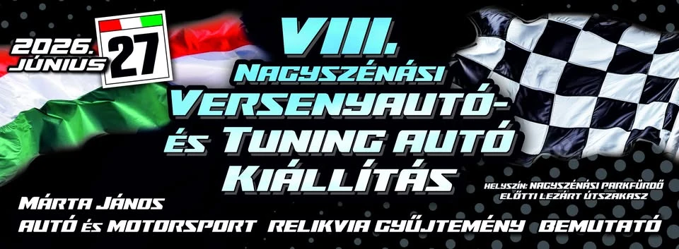 VIII. Nagyszénási Versenyautó és Tuning Autó Kiállítás / Márta János relikvia gyűjtemény bemutató
