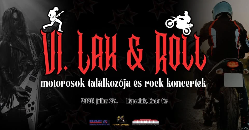 VI. Lak & Roll - motorosok találkozója és rock koncertek