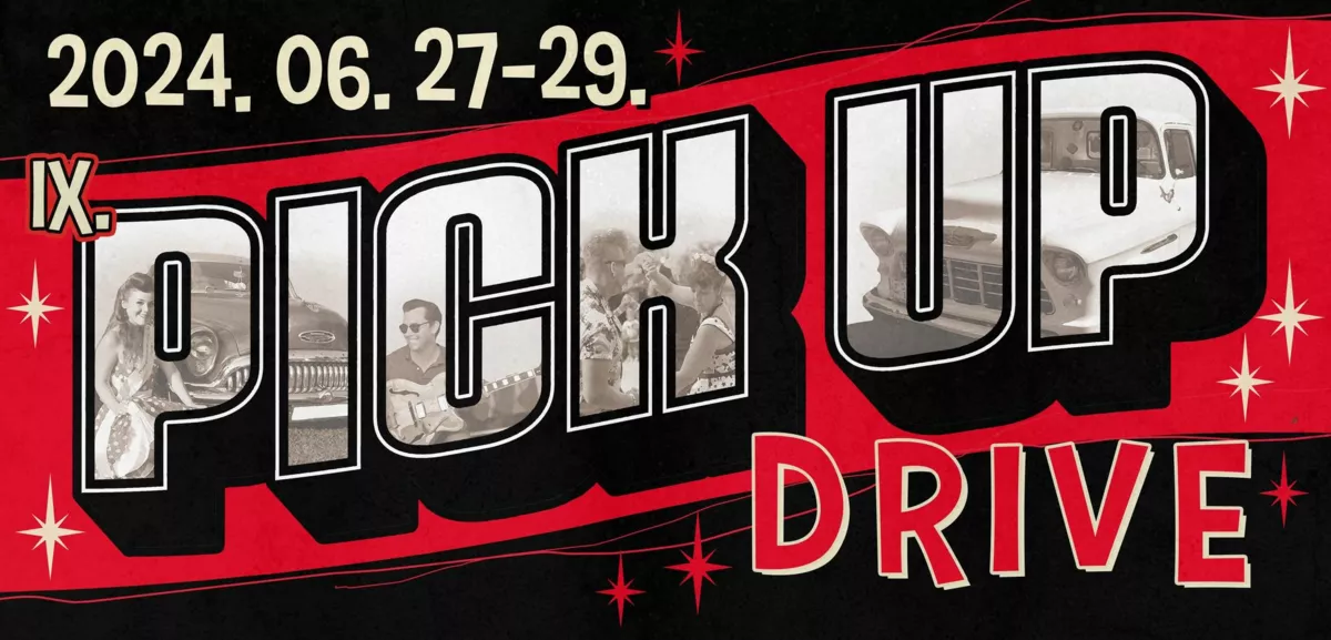 IX. Pick Up Drive Rockabilly Fesztivál és Amerikai Autós Találkozó