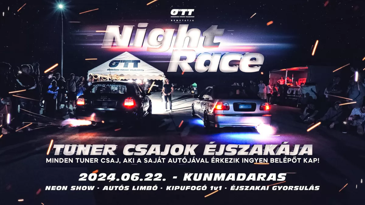 Night Race × Tuner Csajok Éjszakája × KNMDR Night Power Challenge